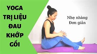 Yoga Trị Liệu Đau Khớp Gối